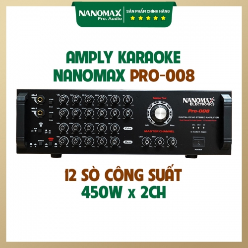 Amply Karaoke 12 Sò Nanomax Pro-008 Kết Nối Bluetooth
